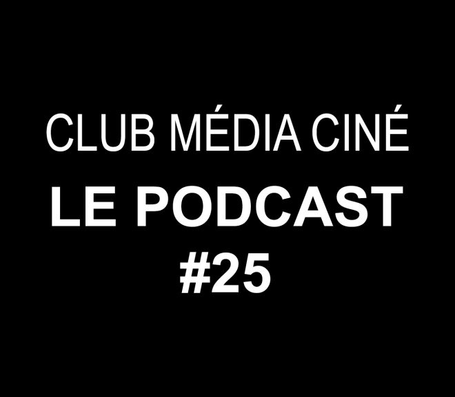 CMC LE PODCAST #25
